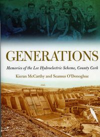 Cover image for Generations: Memories of the Lee Hydroelectricity