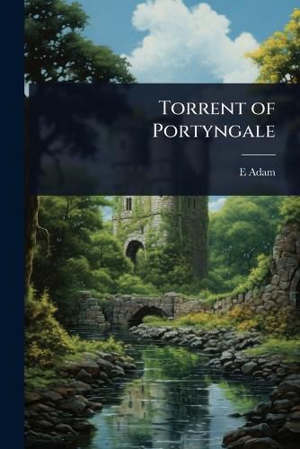 Cover image for Torrent of Portyngale