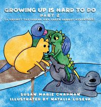 Cover image for Growing Up Is Hard To Do Part 2