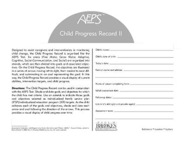 Assessment, Evaluation, and Programming System for Infants and Children (AEPS (R)): Child Progress Record II: Three to Six Years