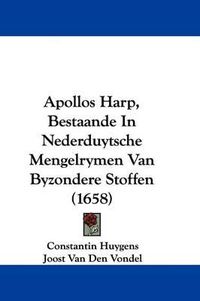 Cover image for Apollos Harp, Bestaande in Nederduytsche Mengelrymen Van Byzondere Stoffen (1658)