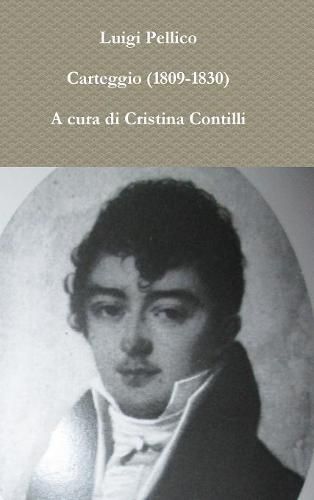 Carteggio (1809-1830) A Cura Di Cristina Contilli