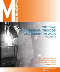 Cover image for Welding, Molybdenum Trioxide, and Indium Tin Oxide: IARC Monographs on the Evaluation of Carcinogenic Risks to Humans