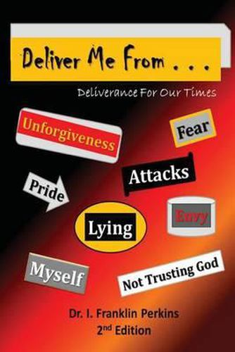Cover image for Deliver Me From . . .: Deliverance For Our Times