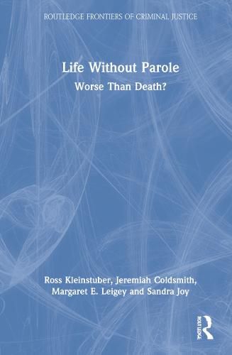 Life Without Parole: Worse Than Death?