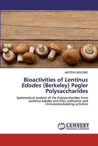 Cover image for Bioactivities of Lentinus Edodes (Berkeley) Pegler Polysaccharides