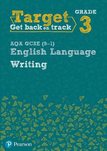 Cover image for Target Grade 3 Writing AQA GCSE (9-1) English Language Workbook: Target Grade 3 Writing AQA GCSE (9-1) English Language Workbook