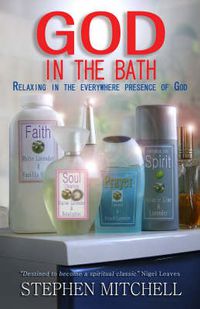 Cover image for God in the Bath - Relaxing in the Everywhere Presence of God