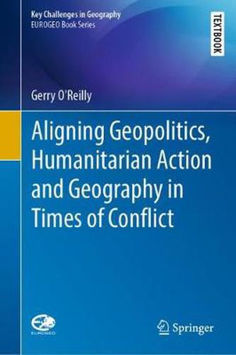Cover image for Aligning Geopolitics, Humanitarian Action and Geography in Times of Conflict