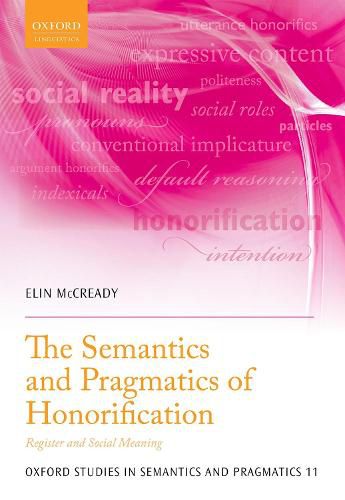 Cover image for The Semantics and Pragmatics of Honorification: Register and Social Meaning