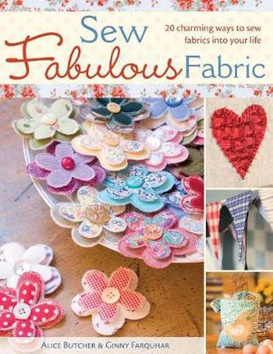 Cover image for Sew Fabulous Fabric: 20 Charming Ways to Sew Fabrics into Your Life