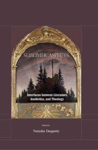 Sublimer Aspects: Interfaces between Literature, Aesthetics, and Theology