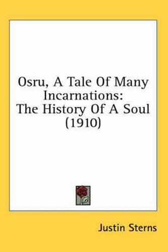 Cover image for Osru, a Tale of Many Incarnations: The History of a Soul (1910)