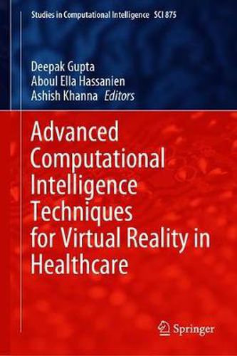 Cover image for Advanced Computational Intelligence Techniques for Virtual Reality in Healthcare