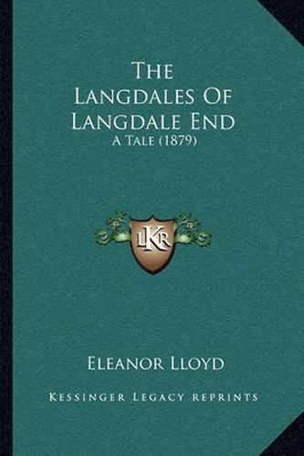 Cover image for The Langdales of Langdale End: A Tale (1879)