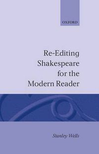 Cover image for Re-editing Shakespeare for the Modern Reader