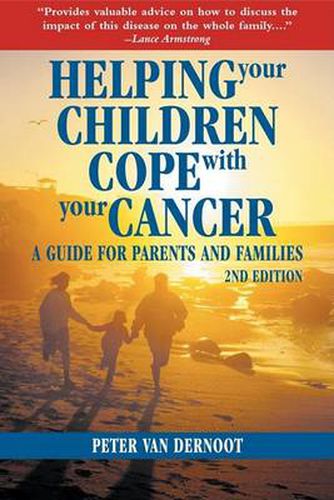 Helping Your Children Cope with Your Cancer: A Guide for Parents and Families