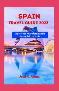 Cover image for Spain Travel Guide 2023