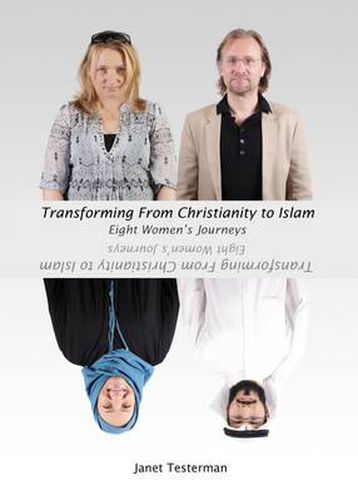 Cover image for Transforming From Christianity to Islam: Eight Women's Journey