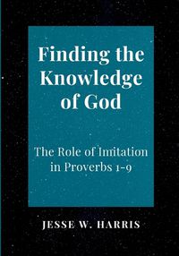 Cover image for Finding the Knowledge of God