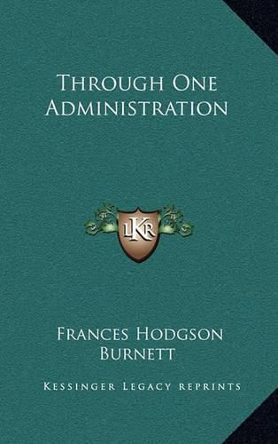 Cover image for Through One Administration