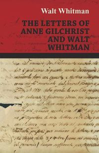 Cover image for The Letters of Anne Gilchrist and Walt Whitman