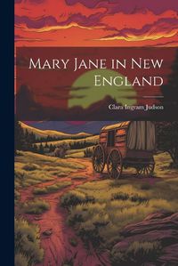 Cover image for Mary Jane in New England