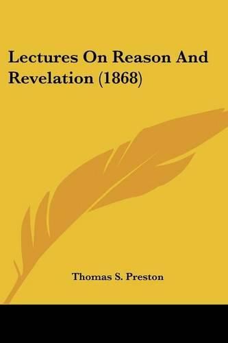 Cover image for Lectures on Reason and Revelation (1868)