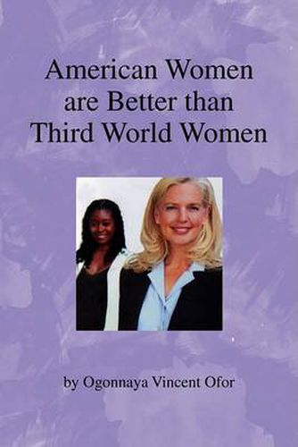 Cover image for American Women Are Better Than Third World Women