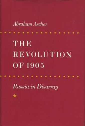 Cover image for The Revolution of 1905: Russia in Disarray