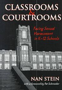 Cover image for Classrooms and Courtrooms: Facing Sexual Harassment in K-12 Schools