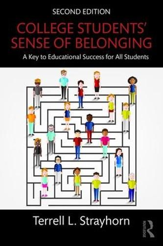 Cover image for College Students' Sense of Belonging: A Key to Educational Success for All Students