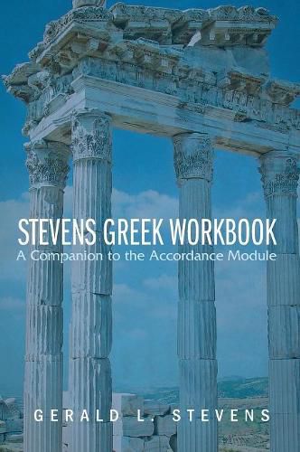 Cover image for Stevens Greek Workbook: A Companion to the Accordance Module