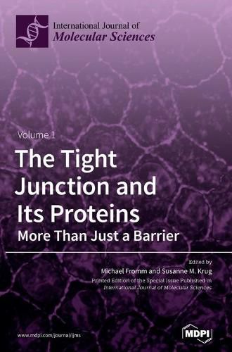 Cover image for The Tight Junction and Its Proteins: More Than Just a Barrier