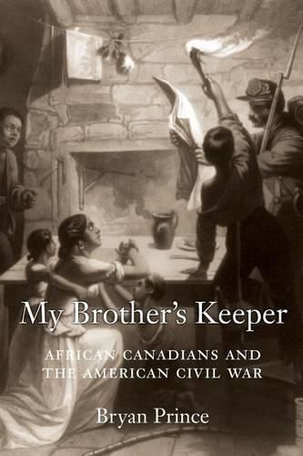 Cover image for My Brother's Keeper: African Canadians and the American Civil War