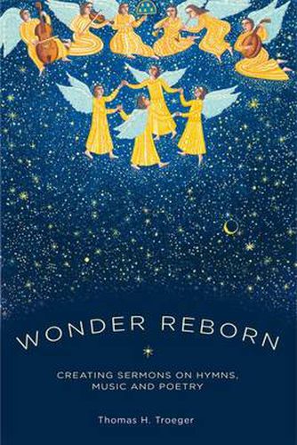 Cover image for Wonder Reborn: Creating Sermons on Hymns, Music, and Poetry