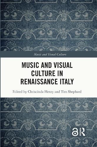 Cover image for Music and Visual Culture in Renaissance Italy