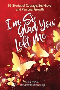 Cover image for I'm So Glad You Left Me