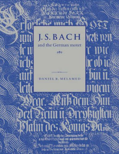 Cover image for J. S. Bach and the German Motet