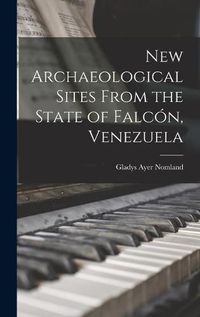 Cover image for New Archaeological Sites From the State of Falco&#769;n, Venezuela