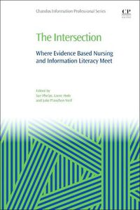 Cover image for The Intersection: Where Evidence Based Nursing and Information Literacy Meet