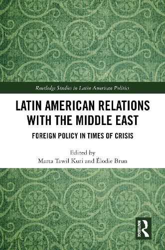 Cover image for Latin American Relations with the Middle East: Foreign Policy in Times of Crisis