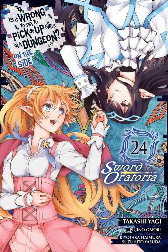 Cover image for Is It Wrong to Try to Pick Up Girls in a Dungeon? On the Side: Sword Oratoria, Vol. 24 (manga)