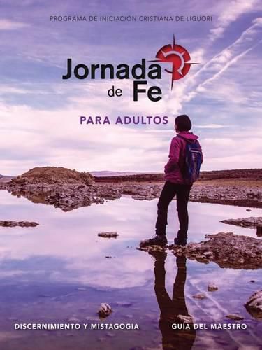 Jornada de Fe Para Adultos, Discernimiento Y Mistagogia, Guia del Maestro