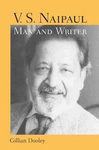 Cover image for V.S. Naipaul, Man and Writer