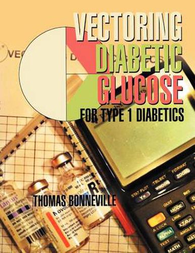 Cover image for Vectoring Diabetic Glucose: For Type 1 Diabetics