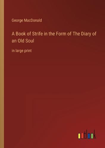 Cover image for A Book of Strife in the Form of The Diary of an Old Soul