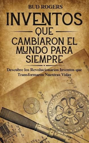 Cover image for Inventos que Cambiaron el Mundo para Siempre