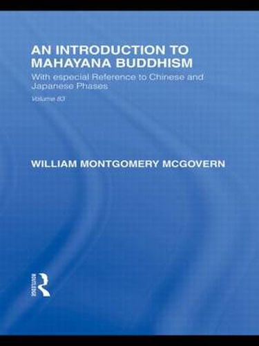 Cover image for An Introduction to Mahayana Buddhism: With especial Reference to Chinese and Japanese Phases