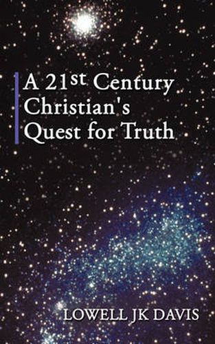 Cover image for A 21st Century Christian's Quest for Truth